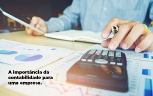 A Importancia Da Contabilidade Para Uma Empresa 1 Blog Parecer Contabilidade - Contabilidade em Sorocaba