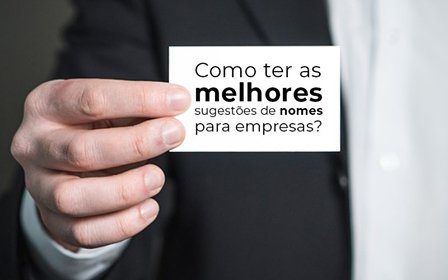 Como Ter As Melhores Sugestoes De Nomes Para Empresas Blog Wrocha Contabilidade - Contabilidade em Sorocaba